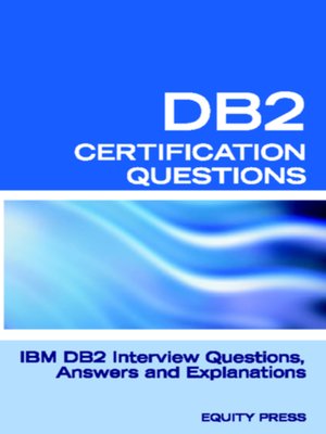 cover image of DB2 Interview Questions, Answers, and Explanations